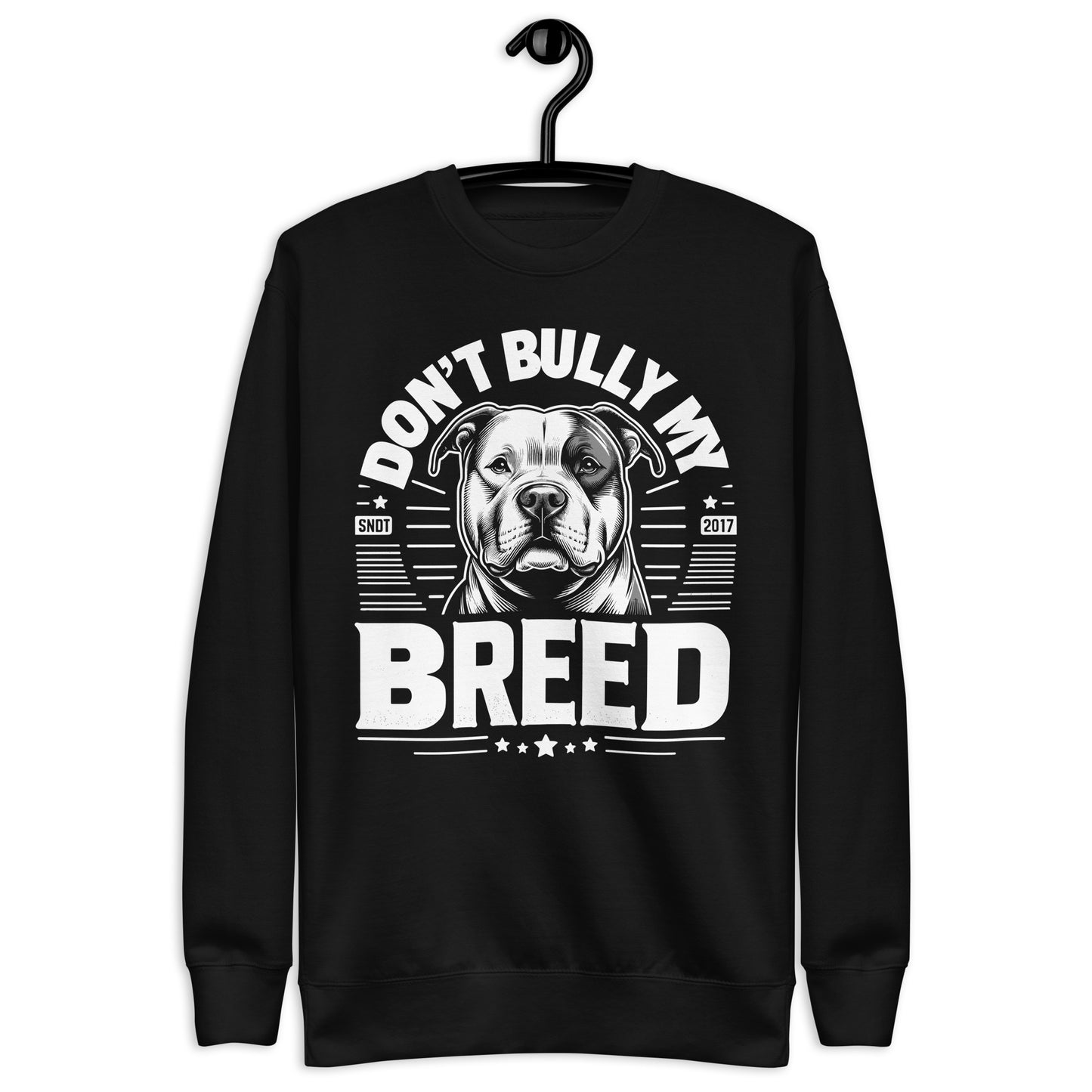 Don't Bully My Breed - Pitbull Advocacy Sweatshirt - Pittie Choy