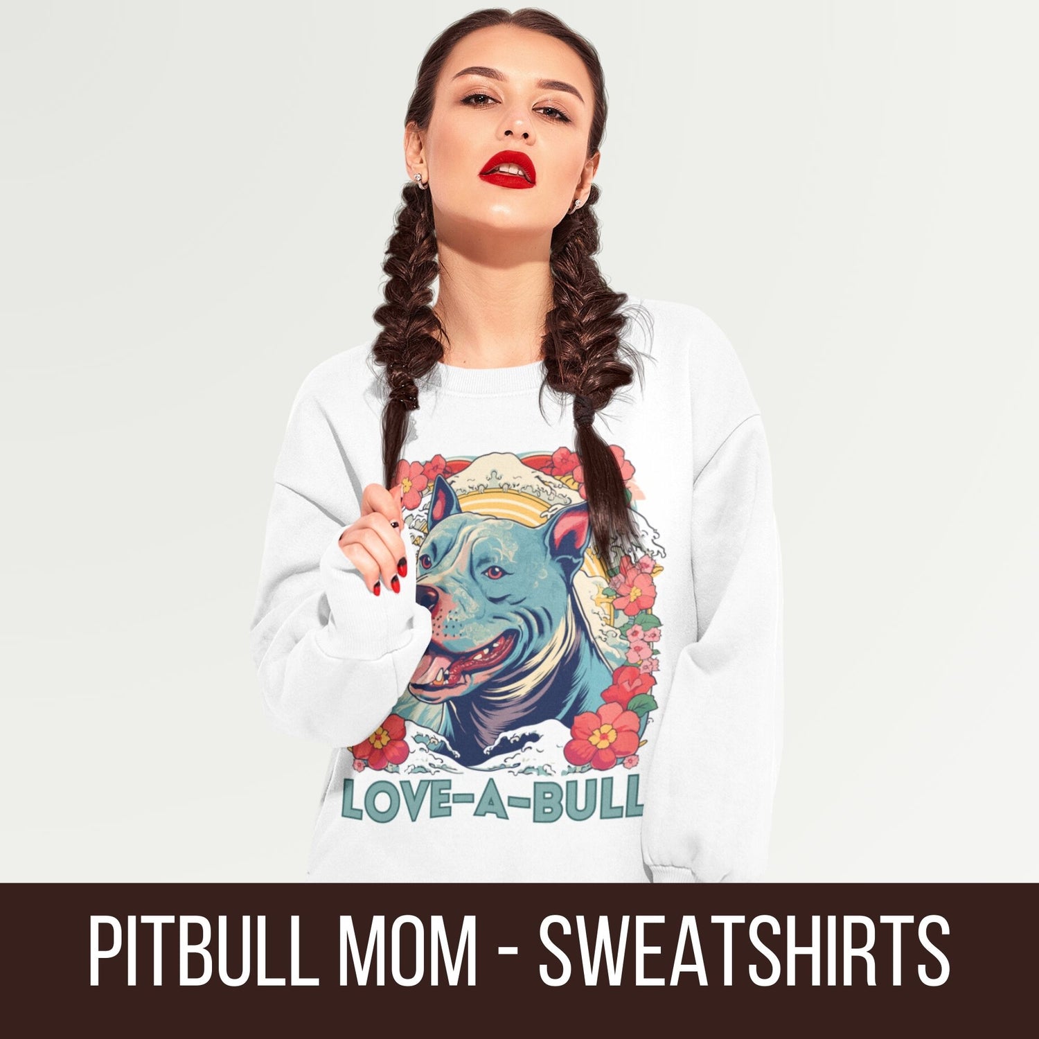 Pitbull Mom Sweatshirts Collection