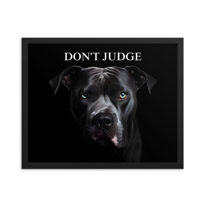 "Don't Judge" Pitbull Framed Poster
