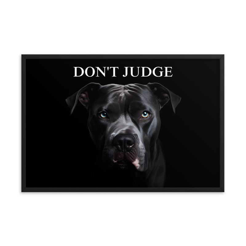 "Don't Judge" Pitbull Framed Poster
