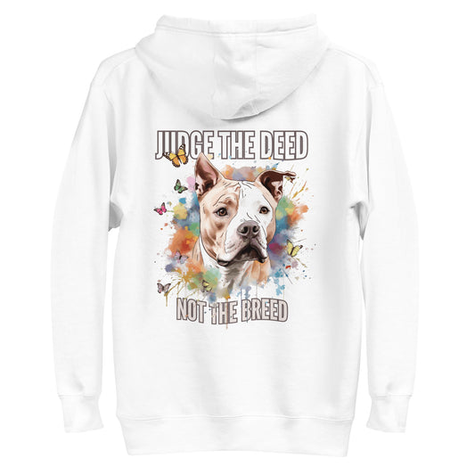 Judge the Deed Not the Breed Unisex Hoodie - ACE - Pittie Choy
