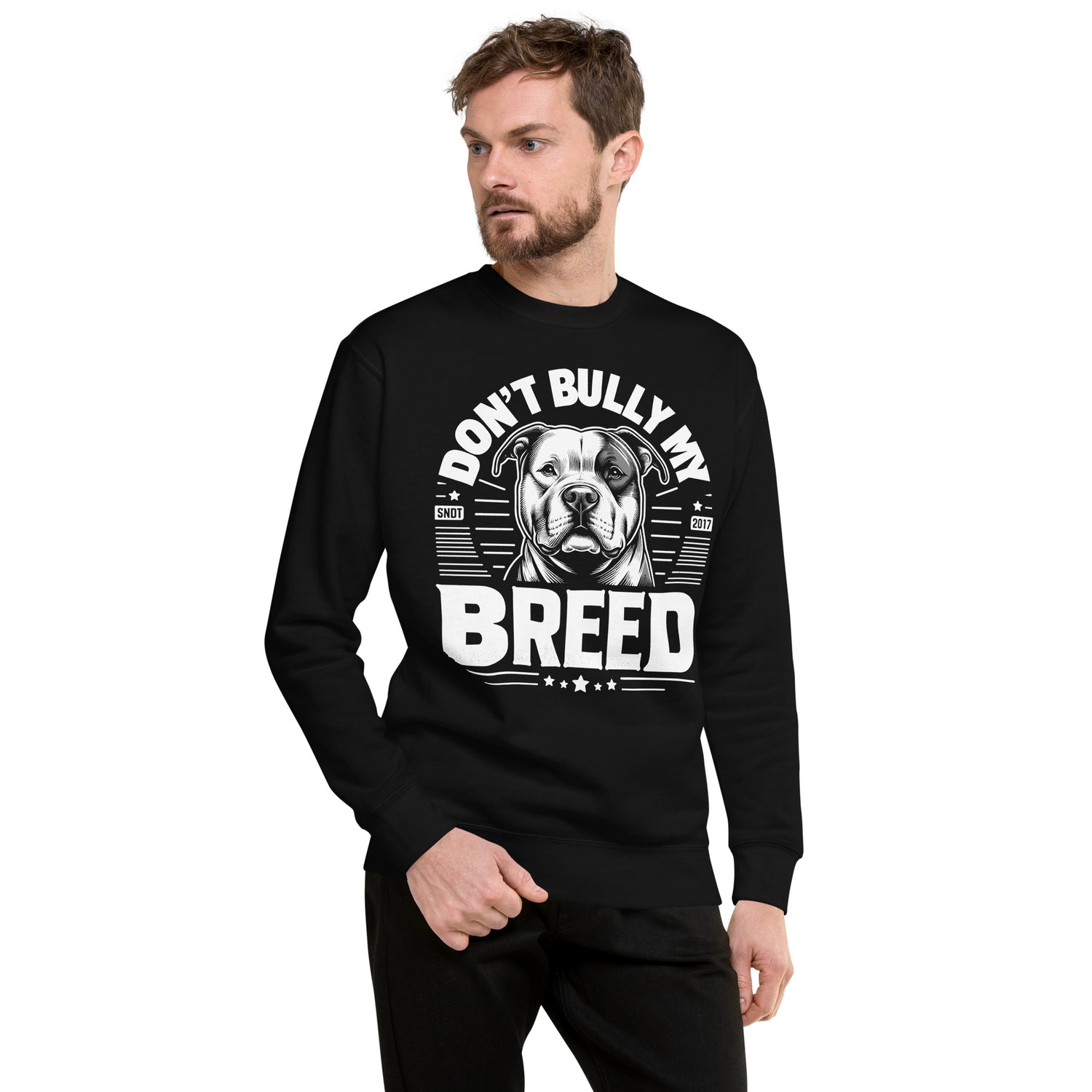 Don't Bully My Breed - Pitbull Advocacy Sweatshirt - Pittie Choy