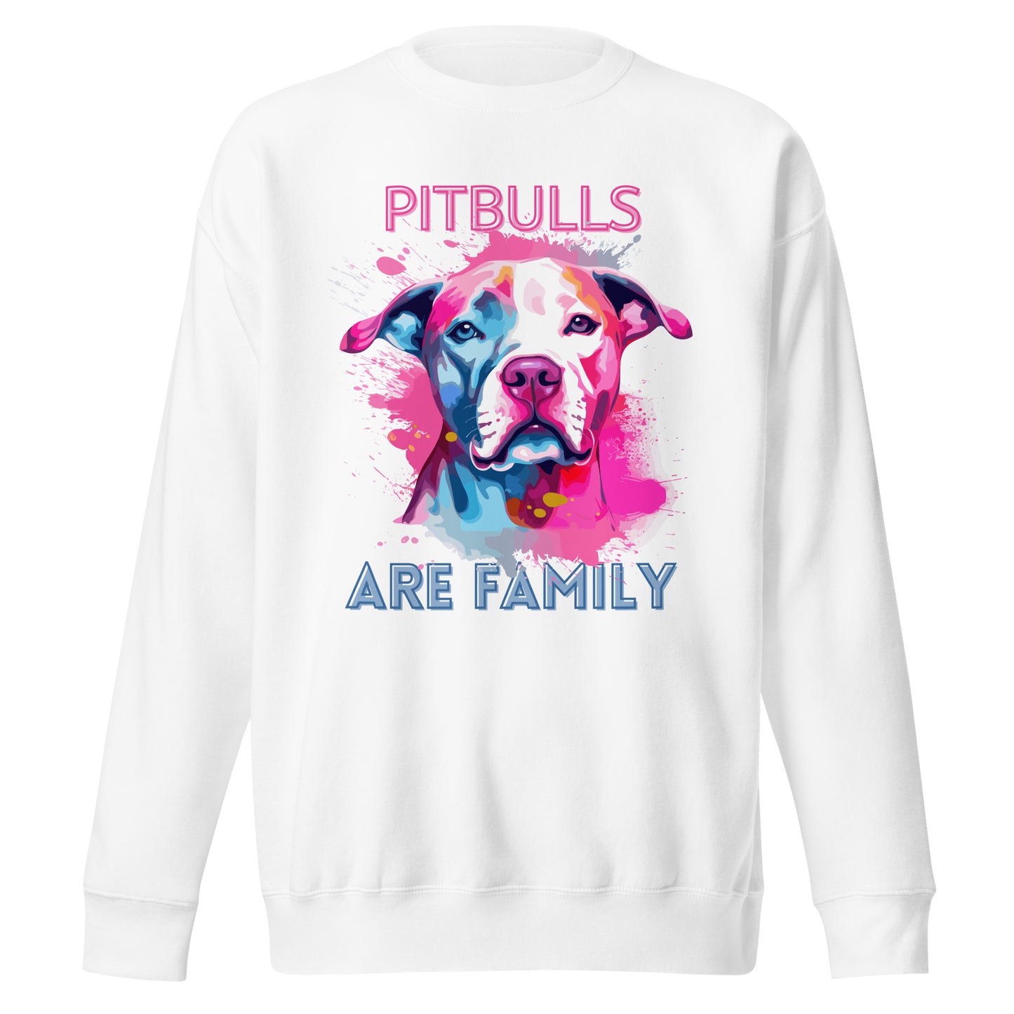 "Pitbulls Are Family" - Vibrant Pitbull Sweatshirt - Pittie Choy