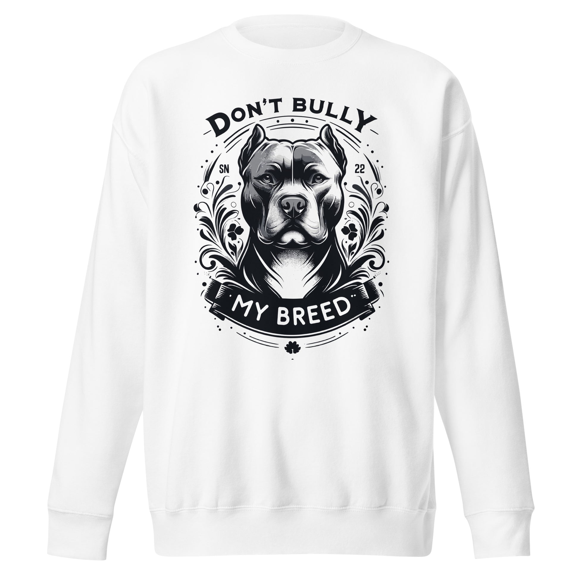 Unisex Premium Don't Bully My Breed Sweatshirt - Pittie Choy