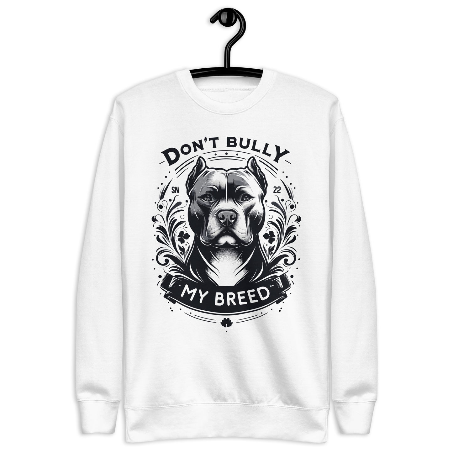 Unisex Premium Don't Bully My Breed Sweatshirt - Pittie Choy