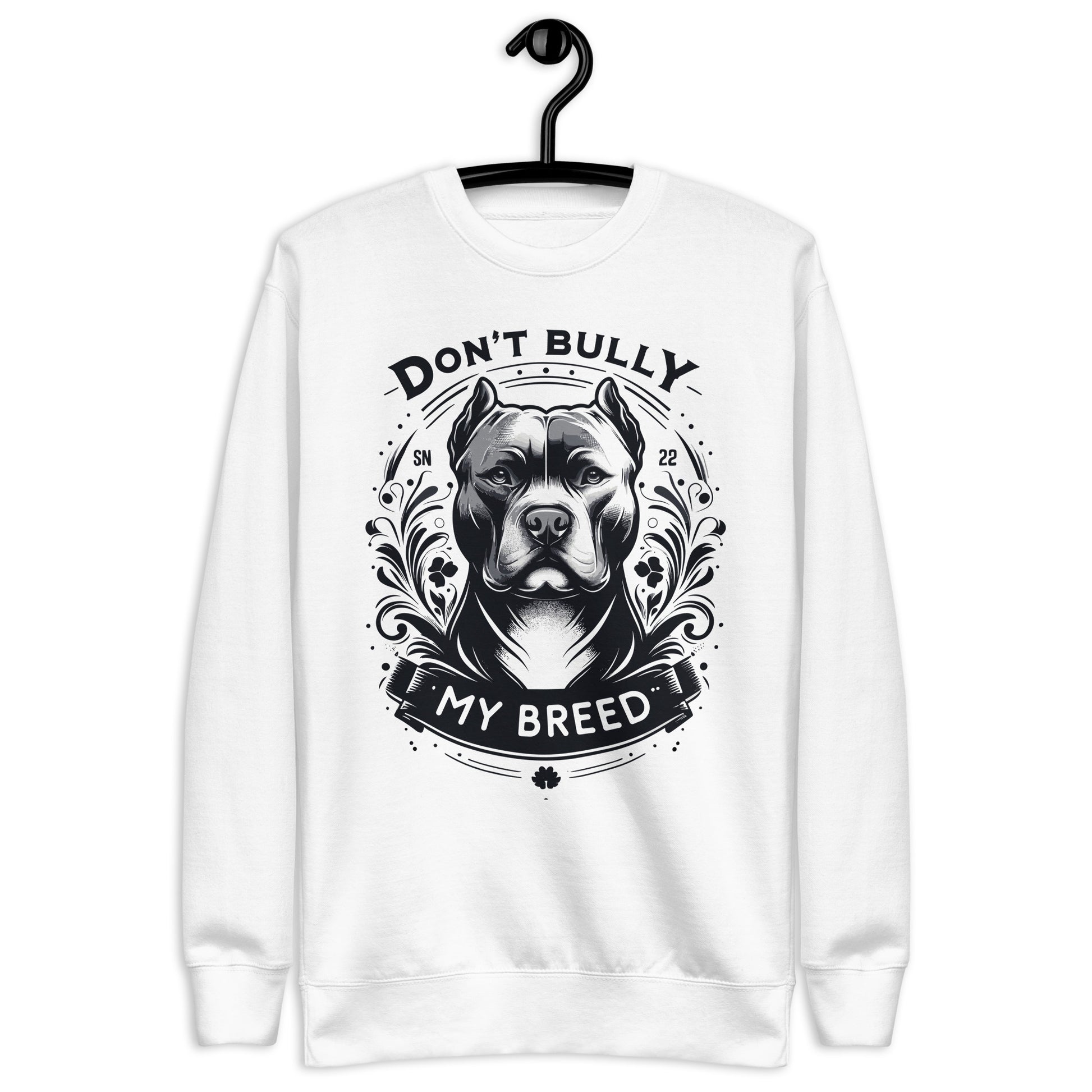 Unisex Premium Don't Bully My Breed Sweatshirt - Pittie Choy