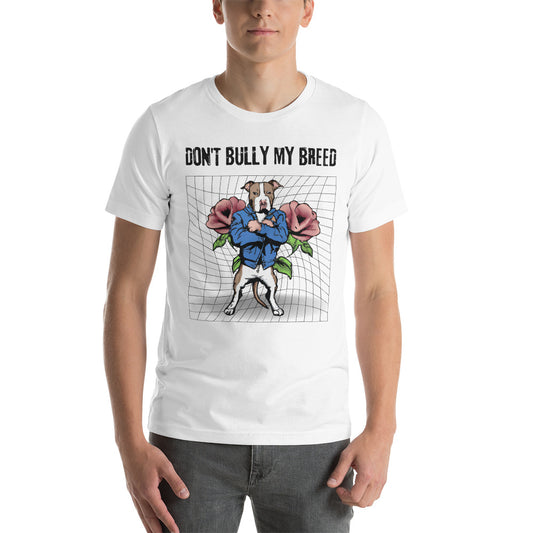 Don't Bully My Breed Unisex t-shirt - Roses - Pittie Choy